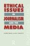 Ethical Issues in Journalism and the Media