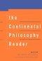 The Continental Philosophy Reader