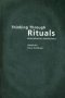 Thinking Through Rituals