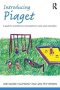 Introducing Piaget: A guide for practitioners and students in early years education