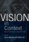 Vision in Context: Historical and Contemporary Perspectives on Sight
