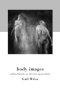 Body Images : Embodiment as Intercorporeality