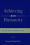Achieving Our Humanity: The Idea of the Postracial Future