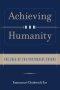 Achieving Our Humanity: The Idea of the Postracial Future