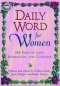 Daily Word for Women: 365 Days of Love, Inspiration, and Guidance