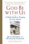 God Be with Us: A Daily Guide to Praying for Our Nation
