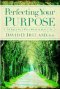 Perfecting Your Purpose: 40 Days to a More Meaningful Life
