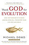 Thank God for Evolution: How the Marriage of Science and Religion Will Transform Your Life and Our World