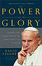 The Power and the Glory Inside the Dark Heart of Pope John Paul II's Vatican