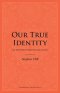 Our True Identity: An Interpretation Of Galatians