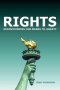 RIGHTS: Rediscovering Our Means To Liberty