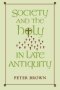 Society and the Holy in Late Antiquity