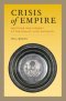 Crisis of Empire: Doctrine and Dissent at the End of Late Antiquity