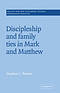 Discipleship And Family Ties In Mark And Matthew