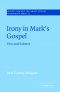 Irony In Mark\'s Gospel