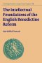 Intellectual Foundations Of The English Benedictine Reform