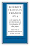 Lockes Travels in France 1675-1679: As Related in His Journals, Correspondence and Other Papers