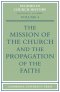 The Mission of the Church and the Propagation of the Faith: Papers Read at the Seventh Summer Meeting and the Eighth Winter Meeting of the Ecclesiasti