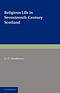Religious Life in Seventeenth-century Scotland