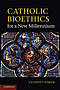 Catholic Bioethics for a New Millennium