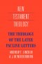 The Theology of the Later Pauline Letters