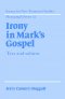 Irony In Mark\'s Gospel