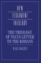 The Theology of Paul's Letter to the Romans