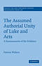 The Assumed Authorial Unity of Luke and Acts