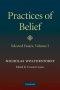 Practices of Belief: Volume 2, Selected Essays Selected Essays