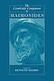 The Cambridge Companion to Maimonides