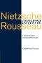 Nietzsche Contra Rousseau