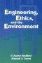 Engineering, Ethics, and the Environment