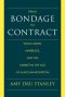 From Bondage to Contract: Wage Labor, Marriage, and the Market in the Age of Slave Emancipation