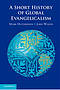 A Short History of Global Evangelicalism
