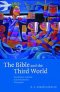 The Bible and the Third World: Precolonial, Colonial and Postcolonial Encounters