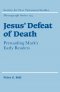 Jesus\' Defeat Of Death