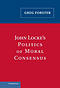 John Locke's Politics of Moral Consensus