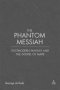 The Phantom Messiah
