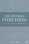 She Changes Everything