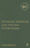 Jeremiah, Zedekiah and the Fall of Jerusalem