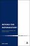 Beyond the Reformation?