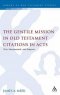 The Gentile Mission in Old Testament Citations in Acts