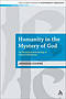 Humanity in the Mystery of God