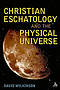 Christian Eschatology And The Physical Universe