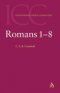 Romans 1-8 : International Critical Commentary