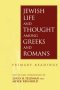 Jewish Life and Thought Among Greeks and Romans