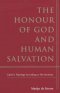 The Honour of God and Human Salvation