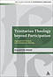 Trinitarian Theology Beyond Participation
