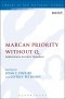Marcan Priority without Q