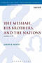 The Messiah, His Brothers, and the Nations